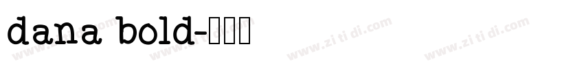 dana bold字体转换